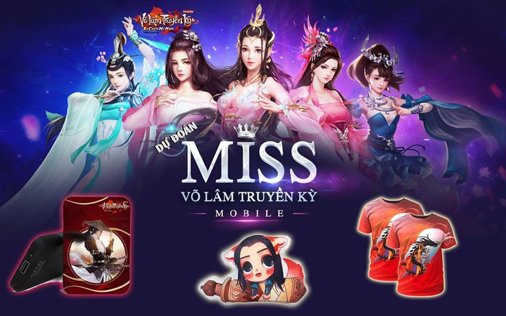 Nhan sắc 'vạn người mê' của 3 nàng thơ Miss Võ Lâm Truyền Kỳ Mobile