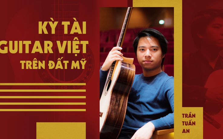 Kỳ tài guitar Việt trên đất Mỹ