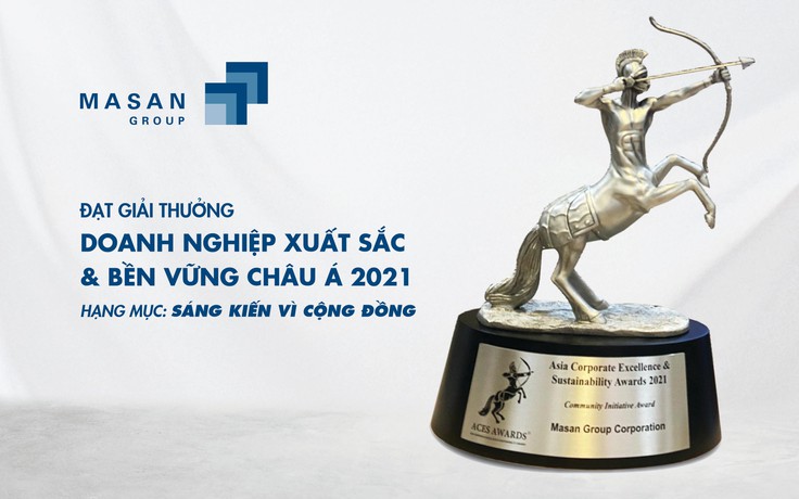 Masan được vinh danh Doanh nghiệp xuất sắc và bền vững châu Á năm 2021