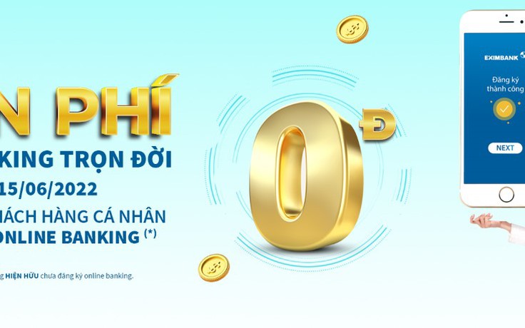 Eximbank miễn phí Online Banking trọn đời