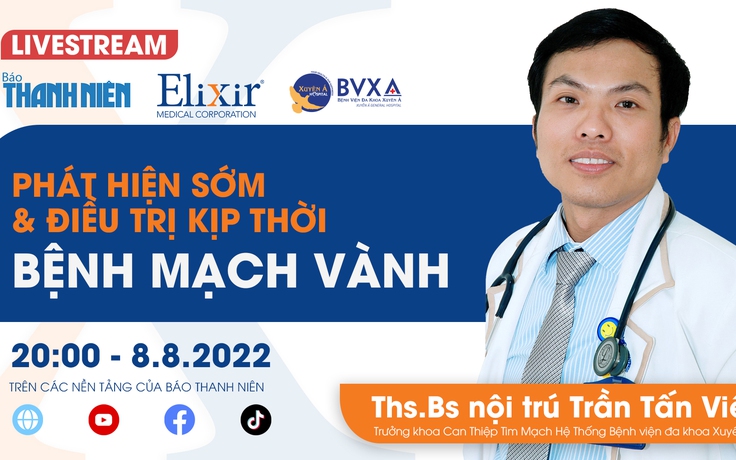 Tư vấn trực tuyến: Phát hiện sớm và điều trị kịp thời bệnh mạch vành