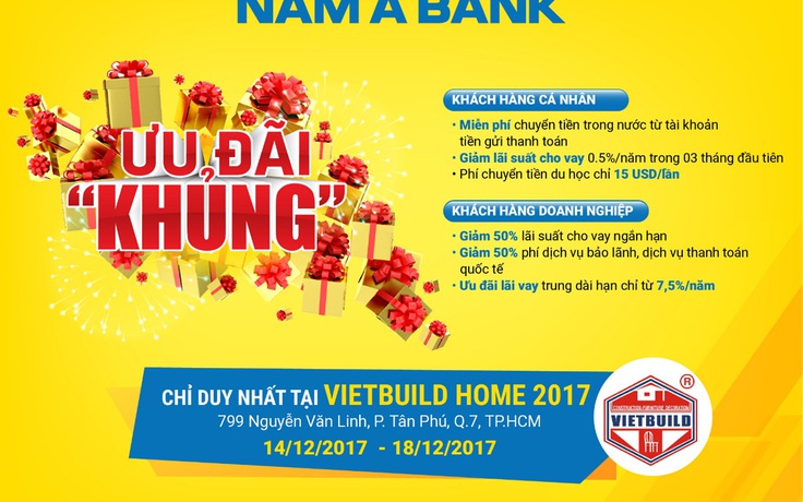 Hàng loạt ưu đãi từ Nam A Bank tại triển lãm Vietbuild Home 2017