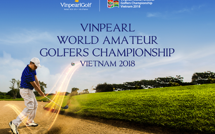 WAGC Vietnam 2018 sẽ diễn ra tại Vinpearl Golf Nam Hội An