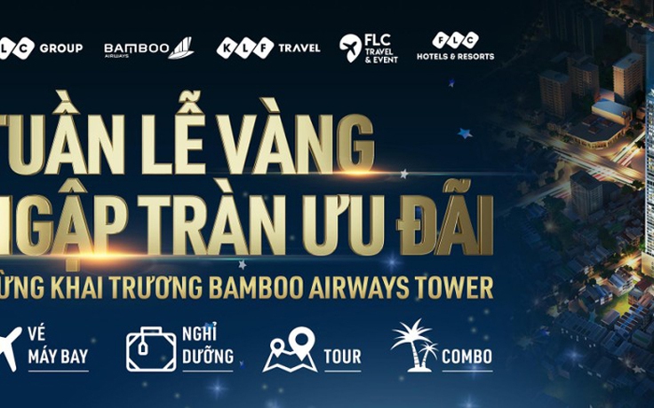 ‘Đại tiệc’ ưu đãi nhân dịp khai trương Bamboo Airways Tower 265 Cầu Giấy