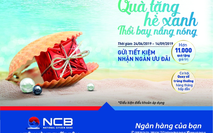 ‘Quà tặng hè xanh - Thổi bay nắng nóng’ với Ngân hàng Quốc Dân