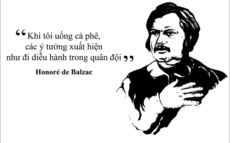 Đại văn hào Honoré de Balzac ‘Khi tôi uống cà phê, các ý tưởng xuất hiện’