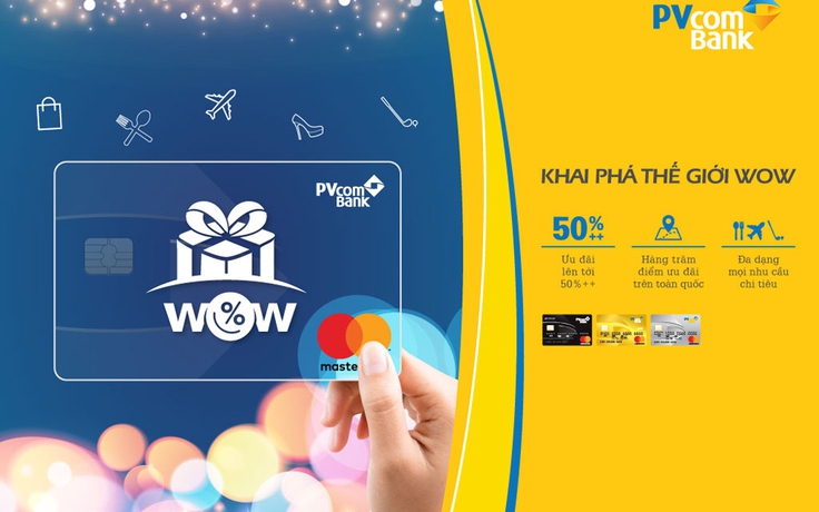 Bùng nổ cảm xúc với ‘Thế giới WOW’ của PVcomBank