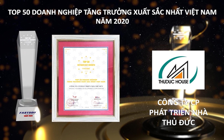 Thuduc House đạt danh hiệu ‘Top 50 doanh nghiệp tăng trưởng xuất sắc nhất Việt Nam’