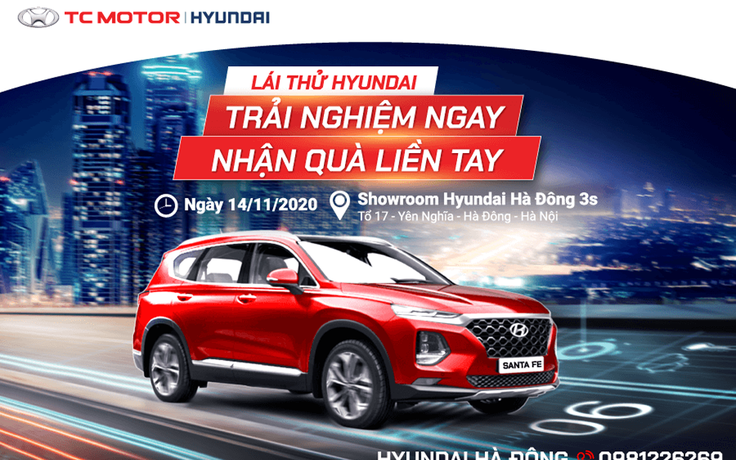 Trải nghiệm lái thử, nhận quà tại Hyundai Hà Đông