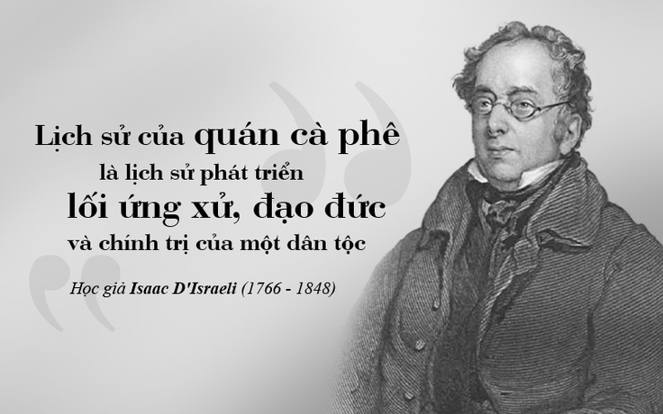 Kỳ 72: Hàng quán cà phê - những học viện tỉnh thức