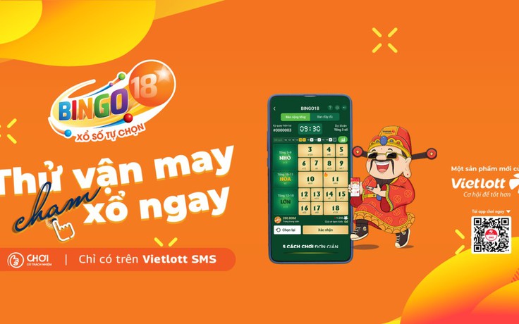 Vietlott phát hành xổ số quay nhanh trên điện thoại Bingo18