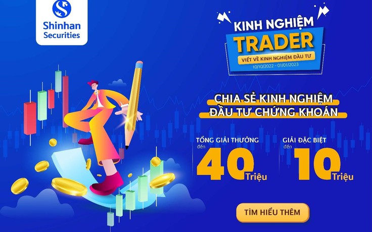 Chứng khoán Shinhan khởi động cuộc thi viết: Kinh nghiệm trader