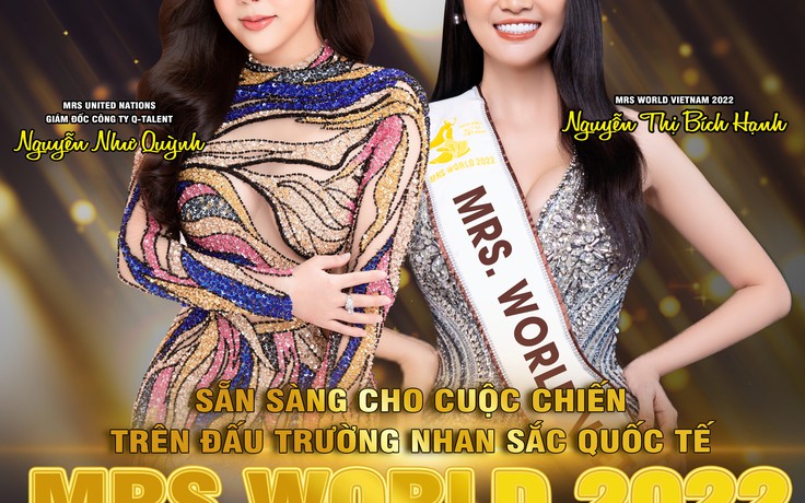 CEO Nguyễn Như Quỳnh cùng Hoa hậu Nguyễn Thị Bích Hạnh dự thi Mrs World 2022