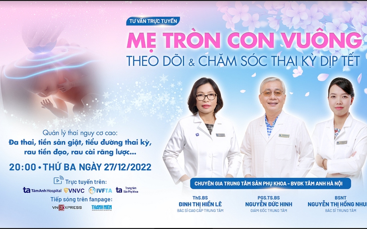 Mẹ tròn con vuông - Theo dõi và chăm sóc thai kỳ dịp tết