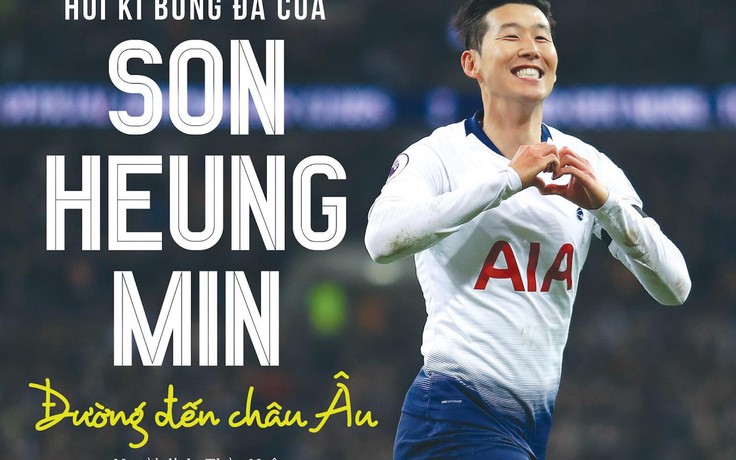 Tuổi trẻ siêu sao Son Heung-min: Bàn đầu tiên tại Bundesliga và ông bố nghiêm khắc