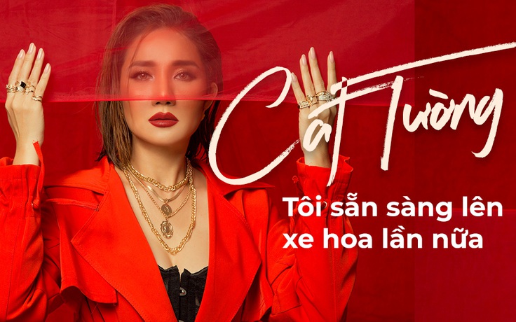 Cát Tường: Tôi sẵn sàng lên xe hoa lần nữa