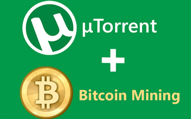 uTorrent bị tố chứa công cụ tự động 'đào Bitcoins'