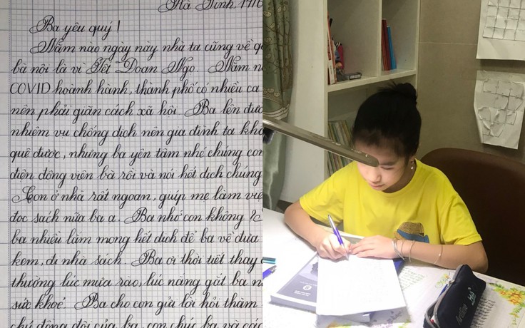 Xúc động bức thư 'chữ đẹp như in' con gái 10 tuổi gửi ba đang chống dịch