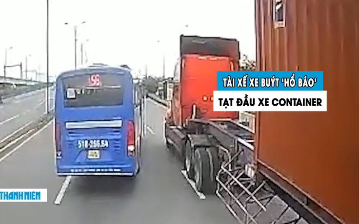 Dân mạng đòi tước bằng lái tài xế xe buýt ‘hổ báo’, tạt đầu xe container