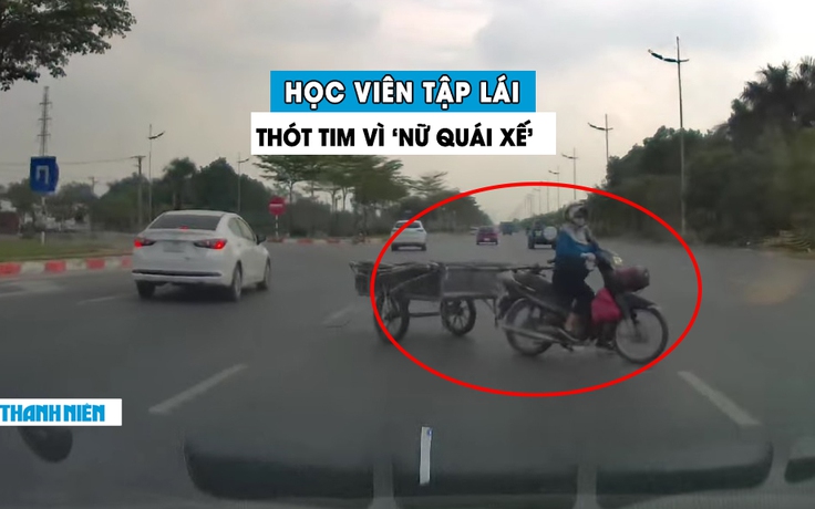 Học viên tập lái ‘sợ tái mặt’ vì suýt đâm ‘nữ quái xế’ sang đường ẩu