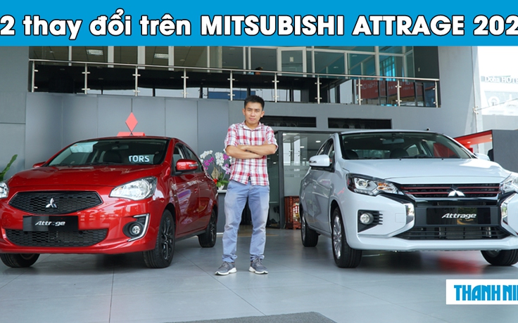 12 điểm mới trên Mitsubishi Attrage 2020 có đáng giá?