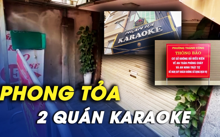 Phong tỏa 2 cơ sở liên quan loạt điều tra “Thác loạn tại quán karaoke”