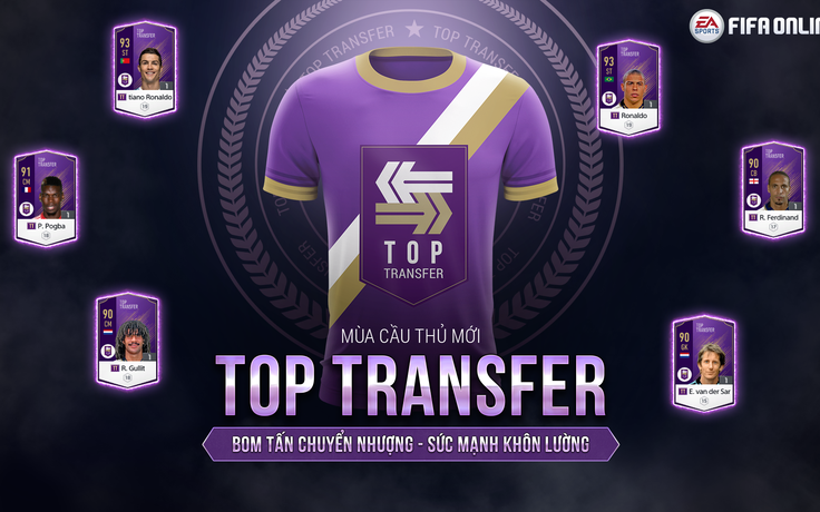 Thẻ mùa giải đỉnh cao mới của FIFA Online 4: Top Transfer