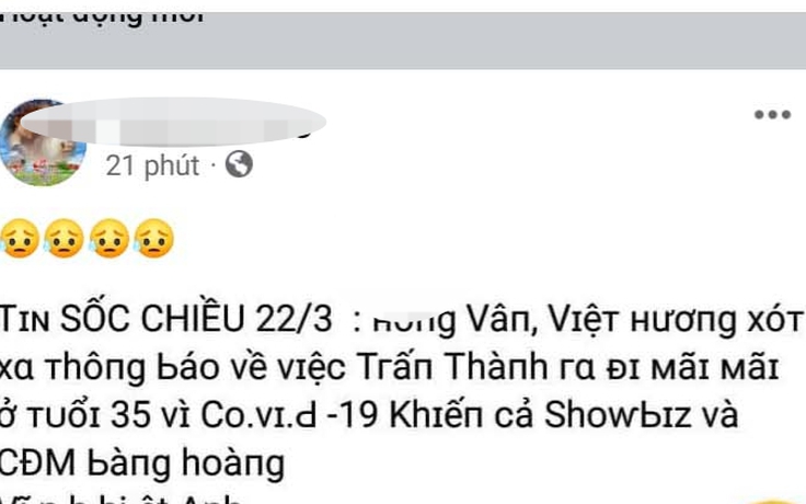 Xử lý fanpage Người Cà Mau tung tin 'nghệ sĩ Trấn Thành tử vong vì Covid-19'