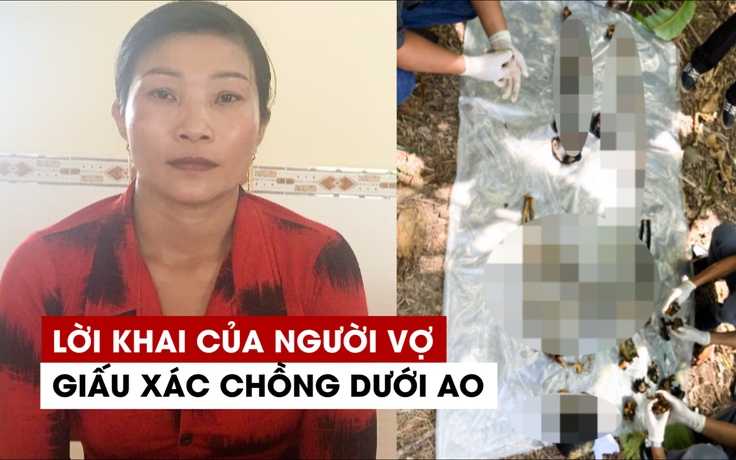 Vụ 'giết chồng giấu xác dưới ao' ở Cà Mau: Khởi tố, bắt giam người vợ