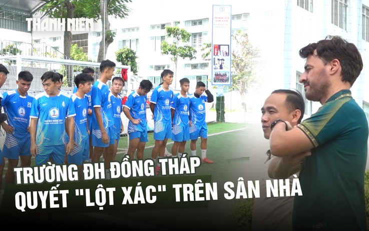 Có ‘thầy ngoại’ xịn, Trường ĐH Đồng Tháp quyết tâm ‘lột xác’ ở TNSV THACO cúp 2026