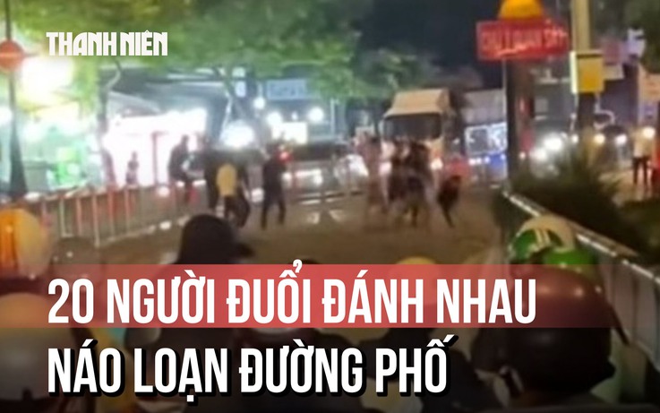 Kinh hoàng 20 người đuổi đánh nhau gây náo loạn đường phố