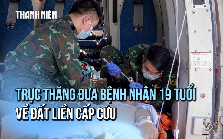 Kích hoạt cấp cứu đường không đưa bệnh nhân 19 tuổi nhiễm trùng thần kinh từ đặc khu Trường Sa về đất liền