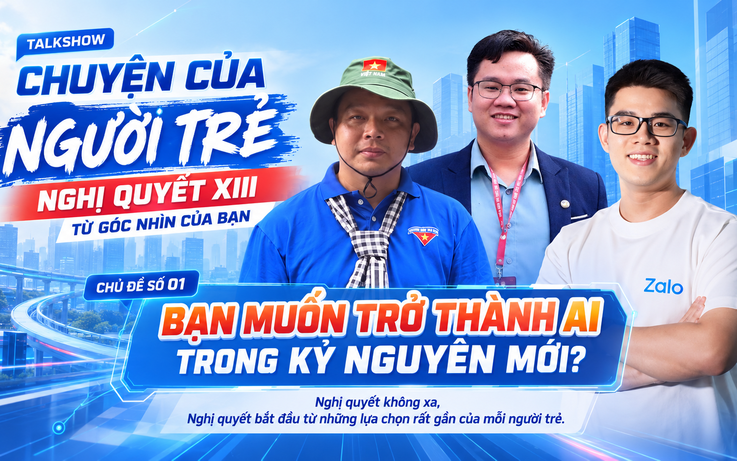 CHUYỆN CỦA NGƯỜI TRẺ - Bạn muốn trở thành ai trong kỷ nguyên mới? CHUYỆN CỦA NGƯỜI TRẺ - Bạn muốn trở thành ai trong kỷ nguyên mới?