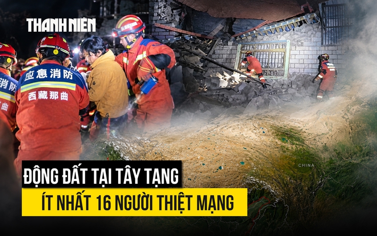Động đất tại Tây Tạng, ít nhất 16 người thiệt mạng