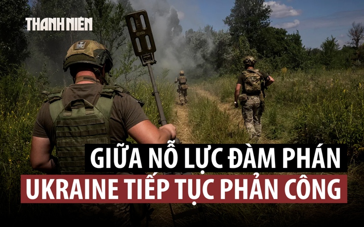 Ukraine tuyên bố phản công hiệu quả, giành lại 400 km vuông