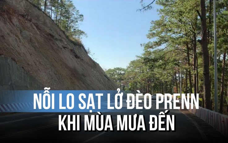 Đèo Prenn tiềm ẩn nguy cơ sạt lở ta luy dương khi mùa mưa đến gần