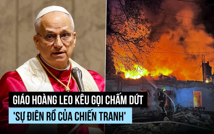 Giáo hoàng Leo kêu gọi chấm dứt 'sự điên rồ của chiến tranh'