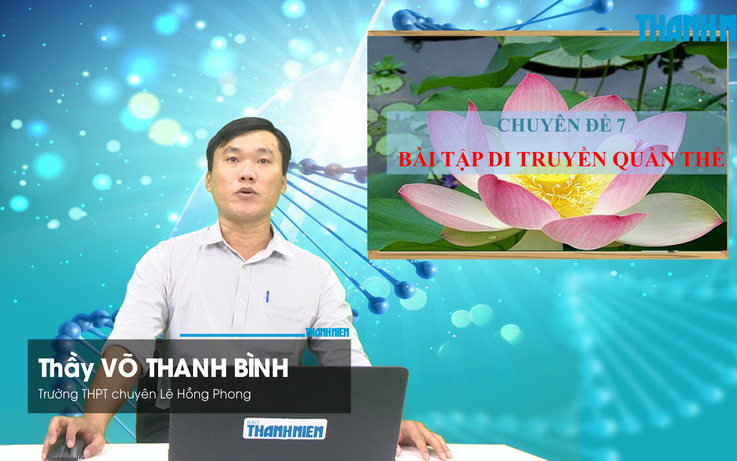 BÍ QUYẾT ÔN THI THPT 2026 | Môn sinh học | Chuyên đề 7 | Bài tập di truyền quần thể
