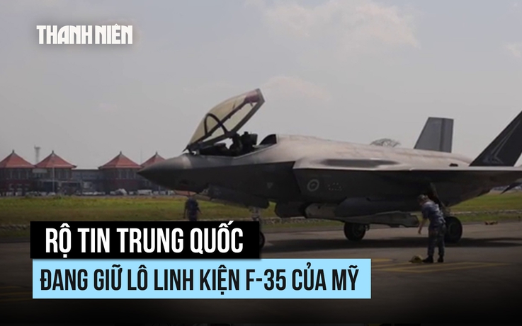 Lô linh kiện F-35 'đi lạc' của Mỹ đang nằm trong tay Trung Quốc?
