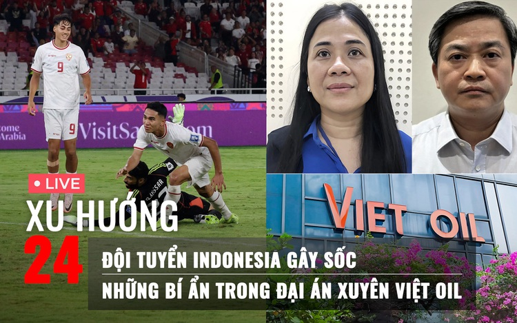 Xu Hướng 24: Đội tuyển Indonesia gây sốc | Những bí ẩn trong đại án Xuyên Việt Oil