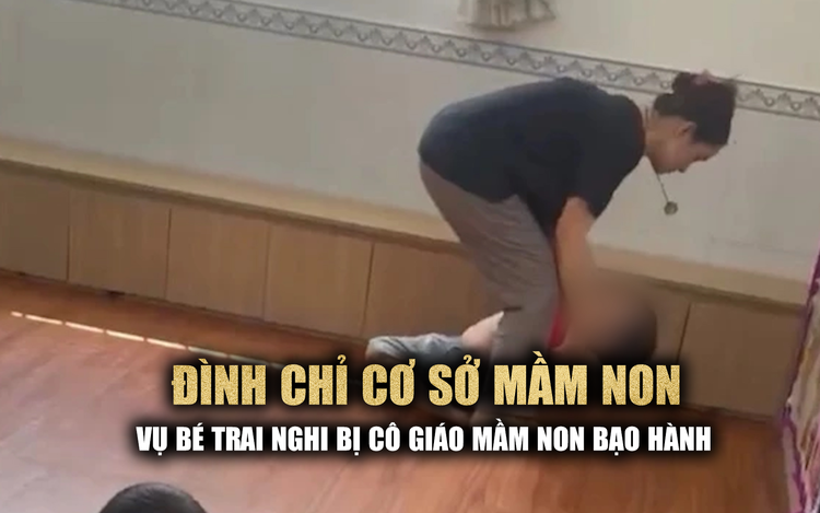 Vụ cô giáo đè nhét thức ăn vào miệng bé trai: Đình chỉ cơ sở mầm non