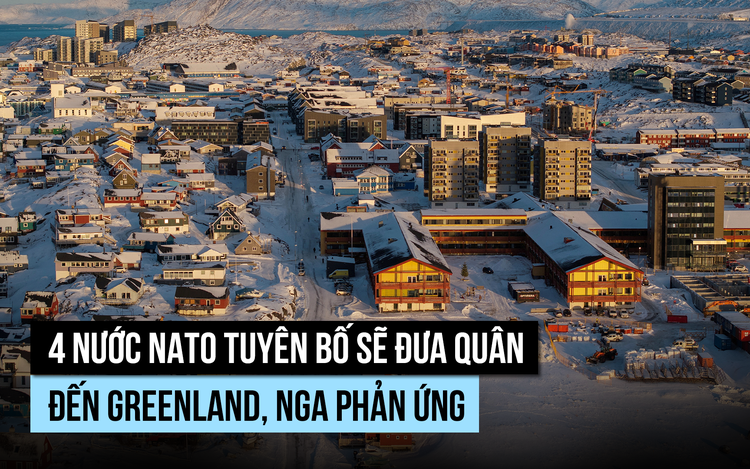 4 nước NATO đưa quân đến Greenland, Nga 'quan ngại nghiêm trọng'