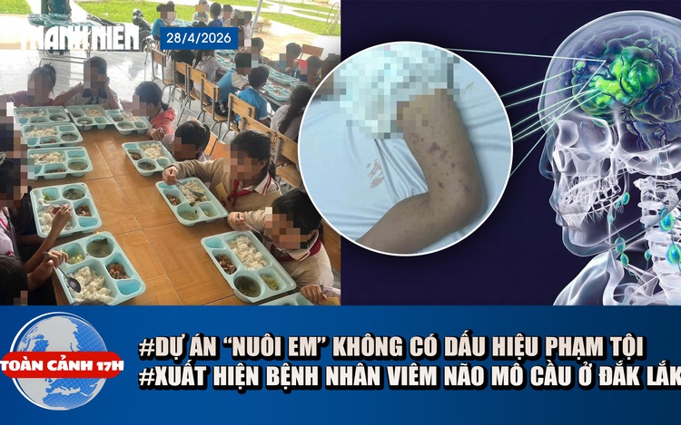 Toàn cảnh 17h: Không khởi tố vụ dự án 'Nuôi em' | Khẩn cấp truy vết bệnh nhân viêm não mô cầu