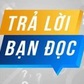 Trả lời bạn đọc 26.10.2024