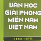 Văn học giải phóng miền Nam Việt Nam: Một tiến trình độc đáo