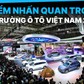 Thị trường ô tô Việt Nam năm 2025 có gì đáng chú ý?