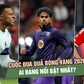 Cuộc đua Quả bóng vàng 2026: Ai đang nổi bật nhất?