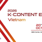K-Content Expo 2026 mang sắc màu giải trí Hàn Quốc đến TP.HCM