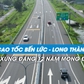 Cao tốc Bến Lức - Long Thành 'cởi' nút thắt giao thương sau 12 năm trông đợi