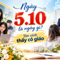 Hôm nay 5.10 là ngày đặc biệt dành cho các thầy cô giáo, bạn có biết?